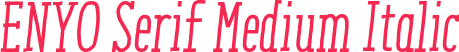 ENYO Serif Medium Italic